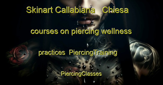 Skinart Callabiana   Chiesa courses on piercing wellness practices | #PiercingTraining #PiercingClasses #SkinartTraining-Italy