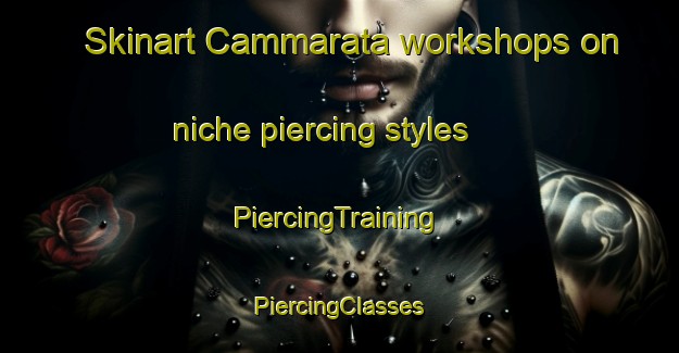 Skinart Cammarata workshops on niche piercing styles | #PiercingTraining #PiercingClasses #SkinartTraining-Italy