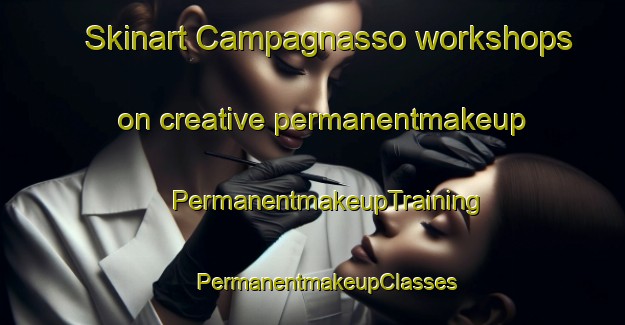 Skinart Campagnasso workshops on creative permanentmakeup | #PermanentmakeupTraining #PermanentmakeupClasses #SkinartTraining-Italy