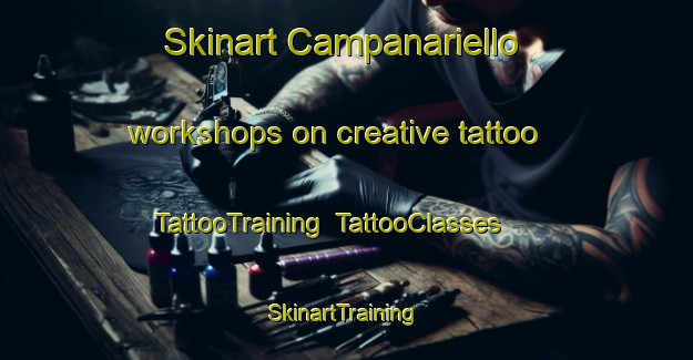 Skinart Campanariello workshops on creative tattoo | TattooTraining | TattooClasses | SkinartTraining-Italy