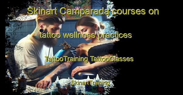 Skinart Camparada courses on tattoo wellness practices | #TattooTraining #TattooClasses #SkinartTraining-Italy