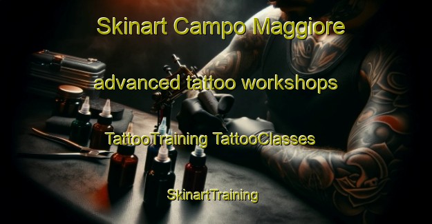 Skinart Campo Maggiore advanced tattoo workshops | #TattooTraining #TattooClasses #SkinartTraining-Italy