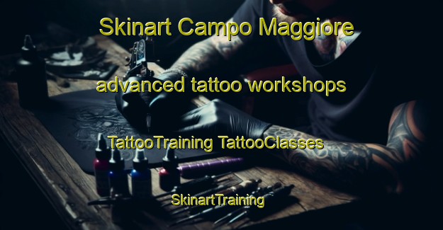 Skinart Campo Maggiore advanced tattoo workshops | #TattooTraining #TattooClasses #SkinartTraining-Italy