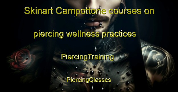 Skinart Campottone courses on piercing wellness practices | #PiercingTraining #PiercingClasses #SkinartTraining-Italy