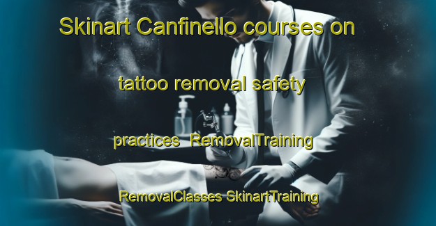 Skinart Canfinello courses on tattoo removal safety practices | #RemovalTraining #RemovalClasses #SkinartTraining-Italy