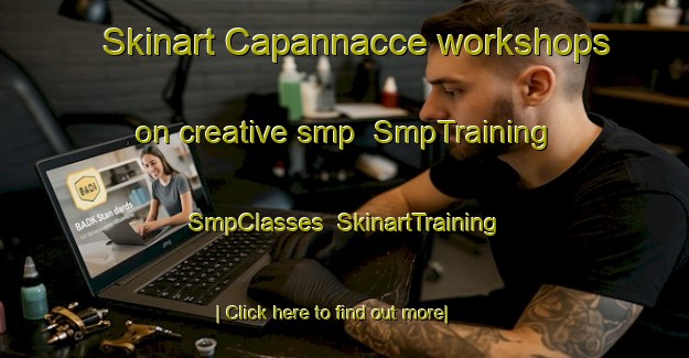 Skinart Capannacce workshops on creative smp | SmpTraining | SmpClasses | SkinartTraining-Italy