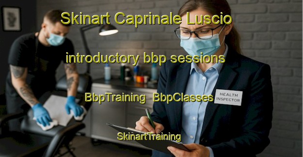 Skinart Caprinale Luscio introductory bbp sessions | BbpTraining | BbpClasses | SkinartTraining-Italy