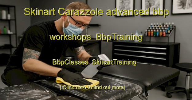 Skinart Carazzole advanced bbp workshops | BbpTraining | BbpClasses | SkinartTraining-Italy