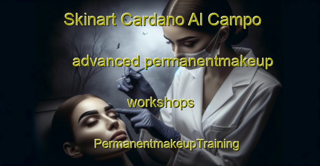 Skinart Cardano Al Campo advanced permanentmakeup workshops | #PermanentmakeupTraining #PermanentmakeupClasses #SkinartTraining-Italy