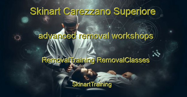 Skinart Carezzano Superiore advanced removal workshops | #RemovalTraining #RemovalClasses #SkinartTraining-Italy