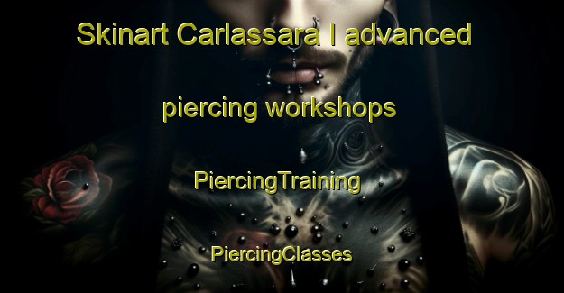 Skinart Carlassara I advanced piercing workshops | #PiercingTraining #PiercingClasses #SkinartTraining-Italy