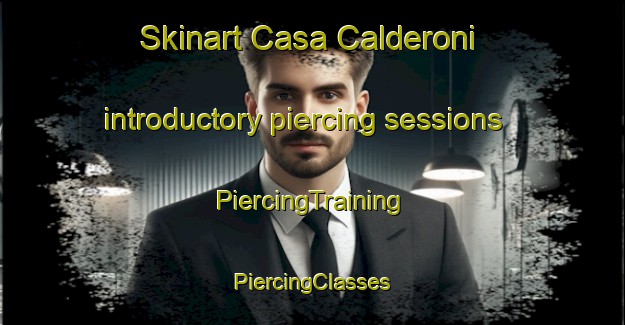 Skinart Casa Calderoni introductory piercing sessions | #PiercingTraining #PiercingClasses #SkinartTraining-Italy