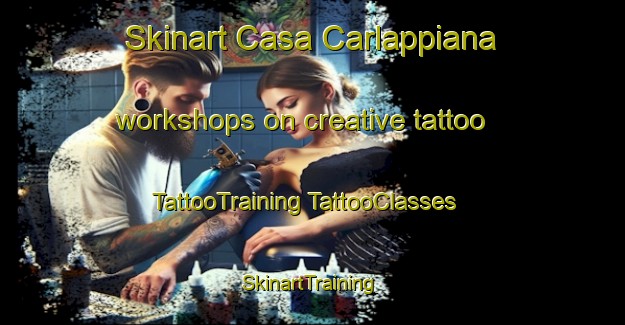 Skinart Casa Carlappiana workshops on creative tattoo | #TattooTraining #TattooClasses #SkinartTraining-Italy