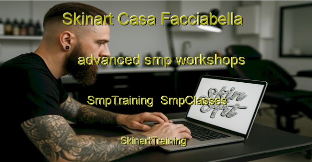 Skinart Casa Facciabella advanced smp workshops | SmpTraining | SmpClasses | SkinartTraining-Italy