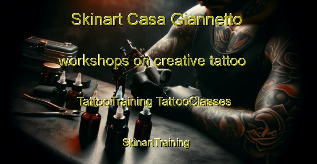 Skinart Casa Giannetto workshops on creative tattoo | #TattooTraining #TattooClasses #SkinartTraining-Italy