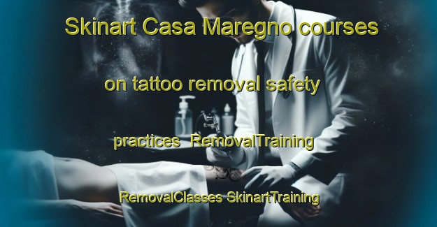 Skinart Casa Maregno courses on tattoo removal safety practices | #RemovalTraining #RemovalClasses #SkinartTraining-Italy