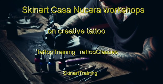 Skinart Casa Nucara workshops on creative tattoo | TattooTraining | TattooClasses | SkinartTraining-Italy