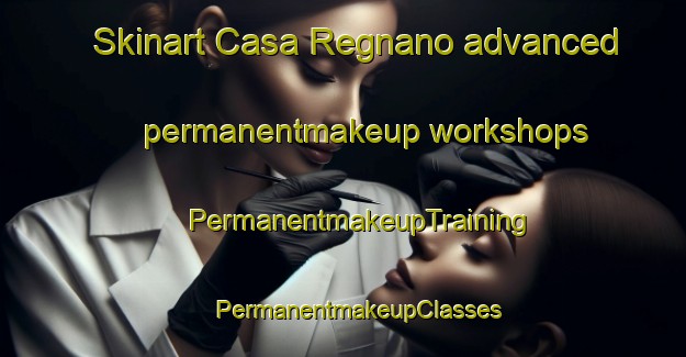 Skinart Casa Regnano advanced permanentmakeup workshops | #PermanentmakeupTraining #PermanentmakeupClasses #SkinartTraining-Italy