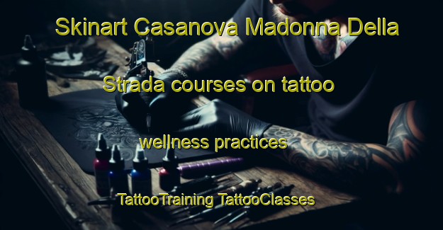 Skinart Casanova Madonna Della Strada courses on tattoo wellness practices | #TattooTraining #TattooClasses #SkinartTraining-Italy