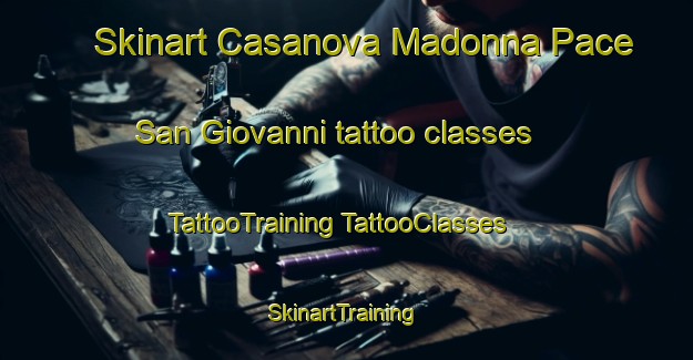 Skinart Casanova Madonna Pace San Giovanni tattoo classes | #TattooTraining #TattooClasses #SkinartTraining-Italy