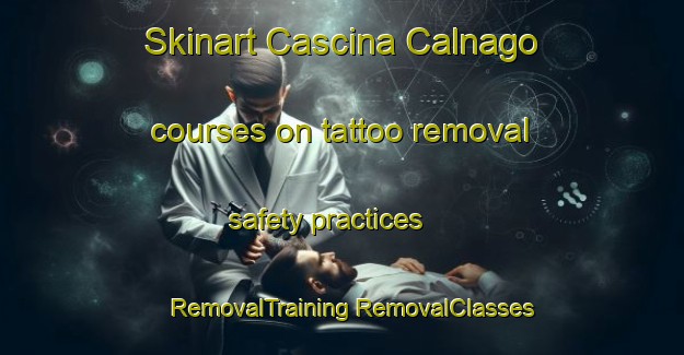 Skinart Cascina Calnago courses on tattoo removal safety practices | #RemovalTraining #RemovalClasses #SkinartTraining-Italy