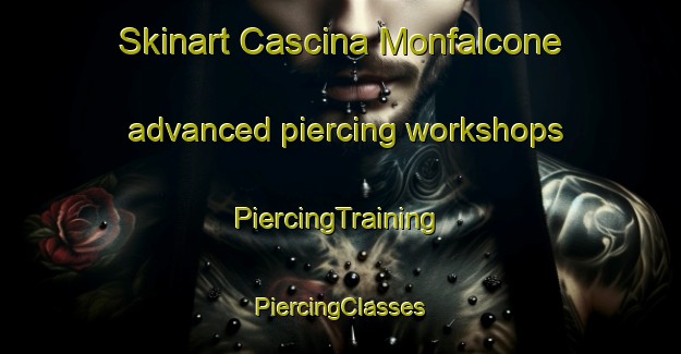 Skinart Cascina Monfalcone advanced piercing workshops | #PiercingTraining #PiercingClasses #SkinartTraining-Italy