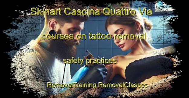 Skinart Cascina Quattro Vie courses on tattoo removal safety practices | #RemovalTraining #RemovalClasses #SkinartTraining-Italy