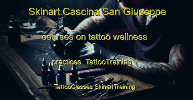 Skinart Cascina San Giuseppe courses on tattoo wellness practices | #TattooTraining #TattooClasses #SkinartTraining-Italy