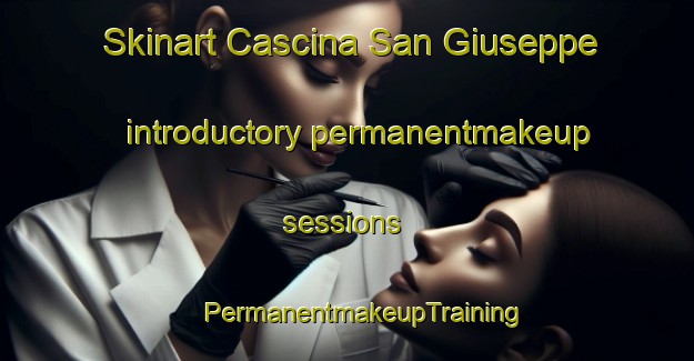 Skinart Cascina San Giuseppe introductory permanentmakeup sessions | #PermanentmakeupTraining #PermanentmakeupClasses #SkinartTraining-Italy