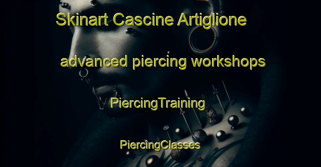 Skinart Cascine Artiglione advanced piercing workshops | #PiercingTraining #PiercingClasses #SkinartTraining-Italy