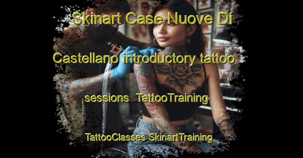 Skinart Case Nuove Di Castellano introductory tattoo sessions | #TattooTraining #TattooClasses #SkinartTraining-Italy