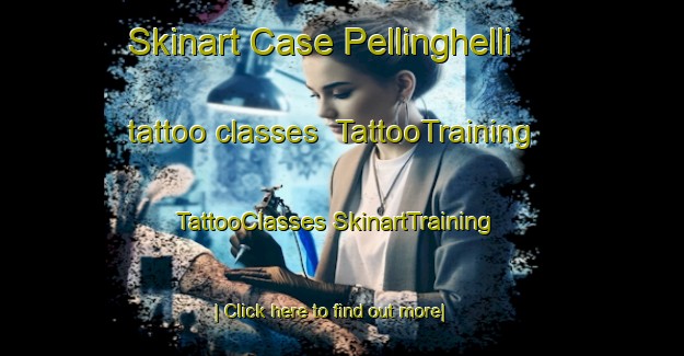 Skinart Case Pellinghelli tattoo classes | #TattooTraining #TattooClasses #SkinartTraining-Italy