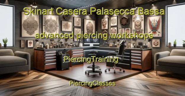 Skinart Casera Palasecca Bassa advanced piercing workshops | #PiercingTraining #PiercingClasses #SkinartTraining-Italy