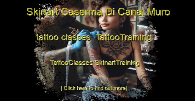 Skinart Caserma Di Canal Muro tattoo classes | #TattooTraining #TattooClasses #SkinartTraining-Italy