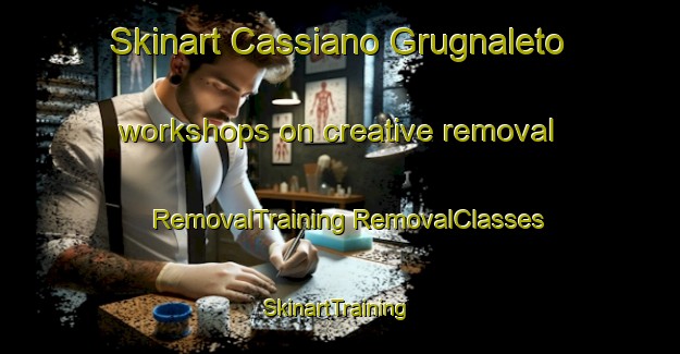 Skinart Cassiano Grugnaleto workshops on creative removal | #RemovalTraining #RemovalClasses #SkinartTraining-Italy