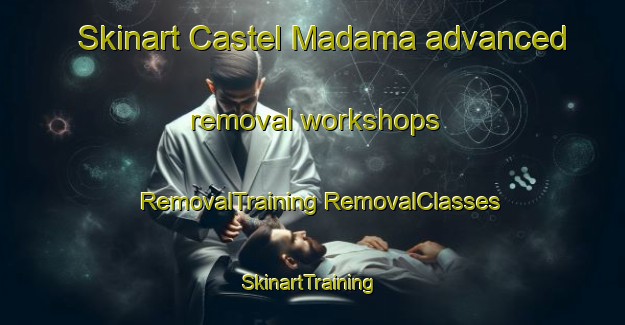 Skinart Castel Madama advanced removal workshops | #RemovalTraining #RemovalClasses #SkinartTraining-Italy