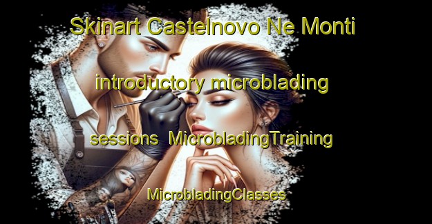 Skinart Castelnovo Ne Monti introductory microblading sessions | #MicrobladingTraining #MicrobladingClasses #SkinartTraining-Italy