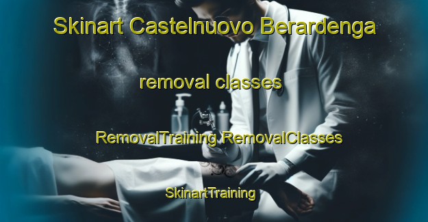 Skinart Castelnuovo Berardenga removal classes | #RemovalTraining #RemovalClasses #SkinartTraining-Italy