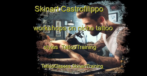 Skinart Castrofilippo workshops on niche tattoo styles | #TattooTraining #TattooClasses #SkinartTraining-Italy