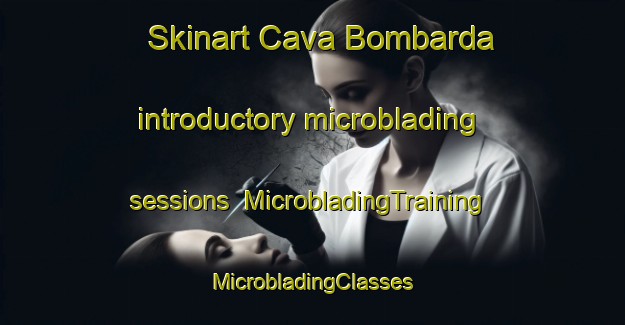 Skinart Cava Bombarda introductory microblading sessions | #MicrobladingTraining #MicrobladingClasses #SkinartTraining-Italy