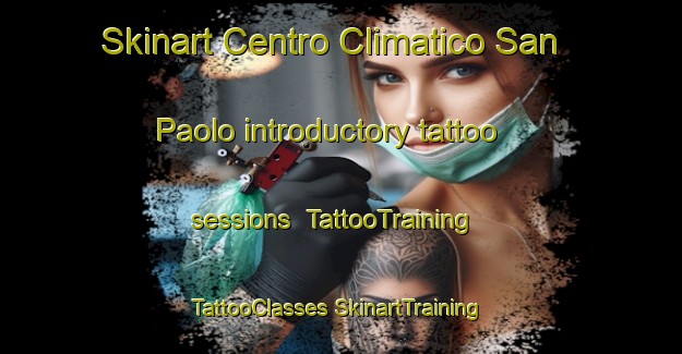 Skinart Centro Climatico San Paolo introductory tattoo sessions | #TattooTraining #TattooClasses #SkinartTraining-Italy