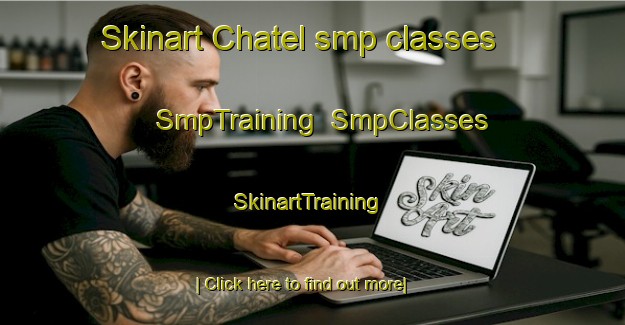 Skinart Chatel smp classes | SmpTraining | SmpClasses | SkinartTraining-Italy