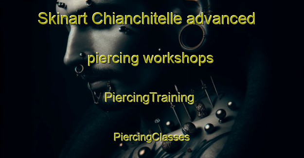 Skinart Chianchitelle advanced piercing workshops | #PiercingTraining #PiercingClasses #SkinartTraining-Italy