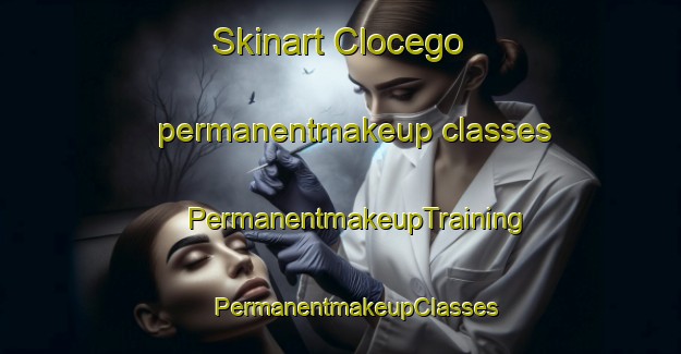 Skinart Clocego permanentmakeup classes | #PermanentmakeupTraining #PermanentmakeupClasses #SkinartTraining-Italy