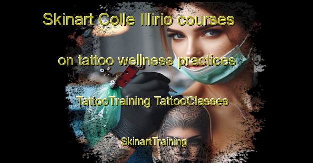 Skinart Colle Illirio courses on tattoo wellness practices | #TattooTraining #TattooClasses #SkinartTraining-Italy