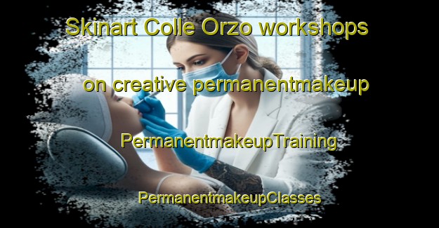 Skinart Colle Orzo workshops on creative permanentmakeup | #PermanentmakeupTraining #PermanentmakeupClasses #SkinartTraining-Italy