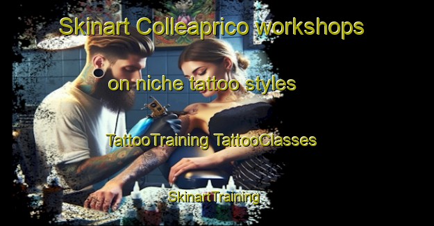 Skinart Colleaprico workshops on niche tattoo styles | #TattooTraining #TattooClasses #SkinartTraining-Italy