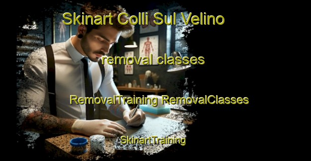 Skinart Colli Sul Velino removal classes | #RemovalTraining #RemovalClasses #SkinartTraining-Italy