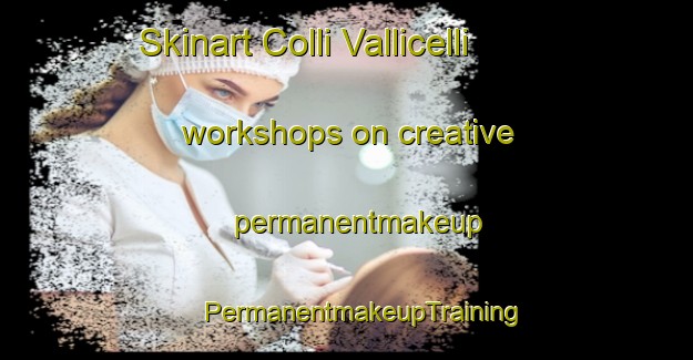 Skinart Colli Vallicelli workshops on creative permanentmakeup | #PermanentmakeupTraining #PermanentmakeupClasses #SkinartTraining-Italy