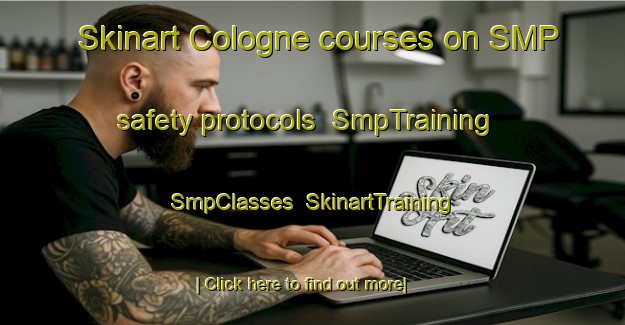 Skinart Cologne courses on SMP safety protocols | SmpTraining | SmpClasses | SkinartTraining-Italy